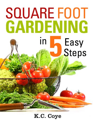 Title details for Square Foot Gardening: in 5 Easy Steps by Coye, K. C. - Available